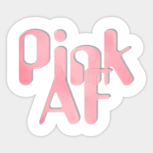 Pink AF Sticker by afternoontees